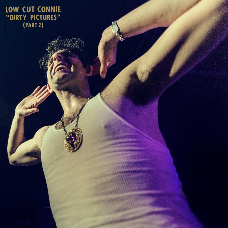 Low Cut Connie - Dirty Pictures Part 2